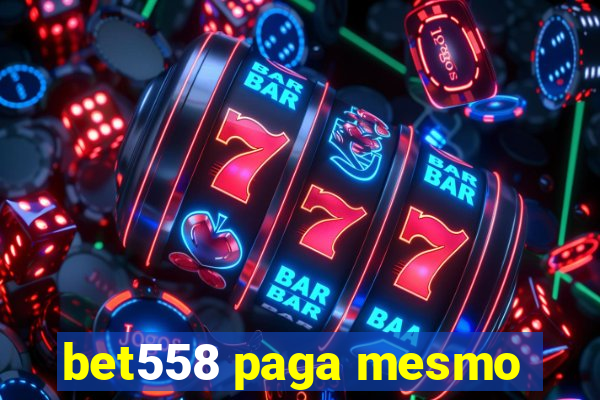 bet558 paga mesmo